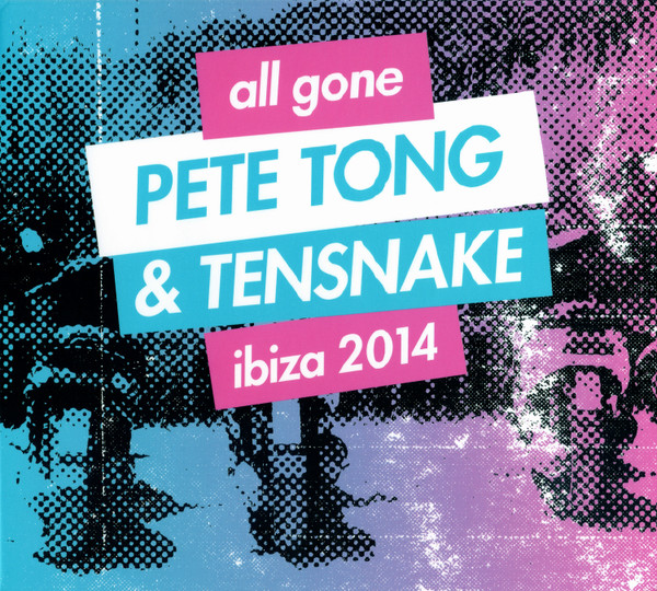 All Gone Pete Tong & Tensnake Ibiza 2014