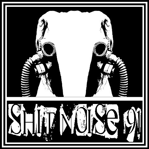 Shit Noise 91