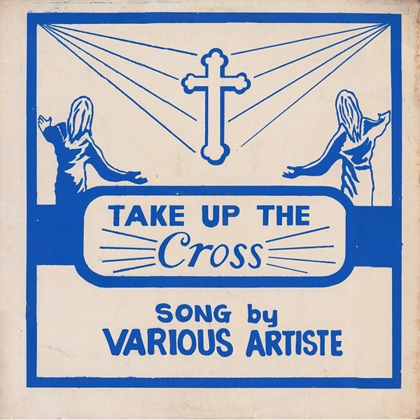 Take Up The Cross