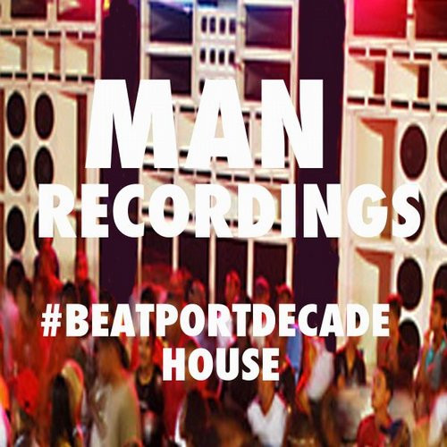Man Recordings #BeatportDecade House