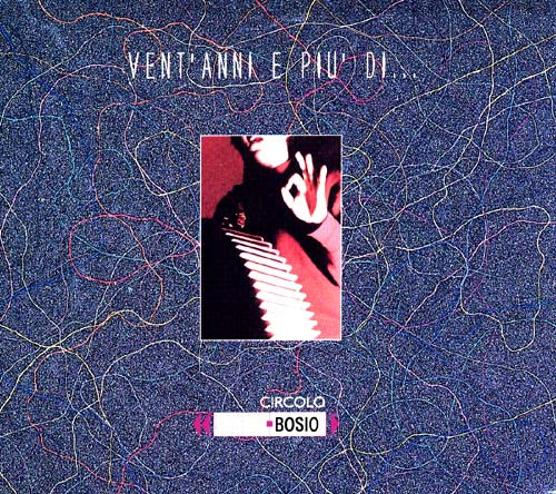 Vent'Anni E Più Di ...Circolo Gianni Bosio