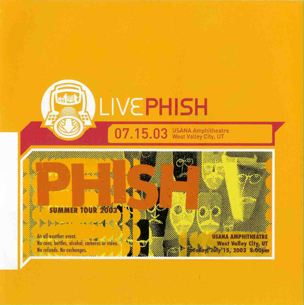 Livephish 07.15.03 USANA Amphitheatre, West Valley City, UT
