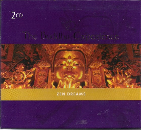 The Buddha Experience - Zen Dreams
