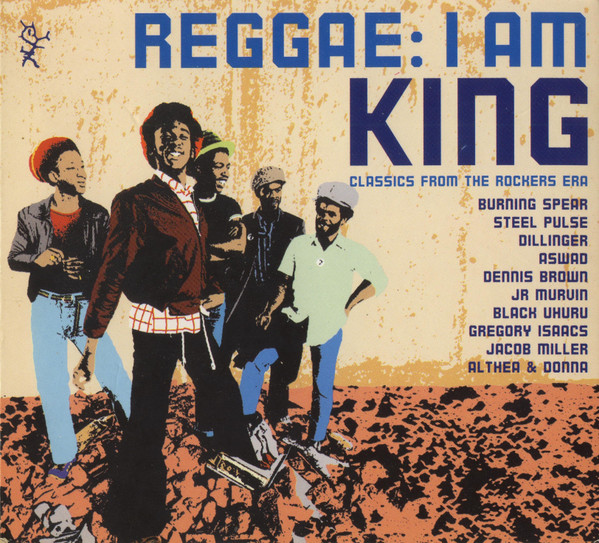 Reggae: I Am King (Classics From The Rockers Era)
