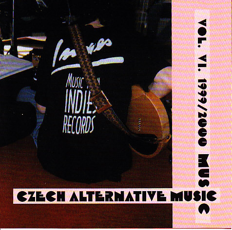 Czech Alternative Music Vol. VI. 1999 / 2000