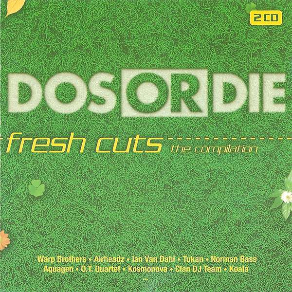 Dos Or Die Fresh Cuts - The Compilation