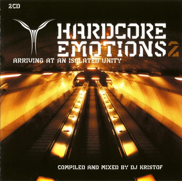 Hardcore Emotions 2 - Arriving At An Isolated Unity