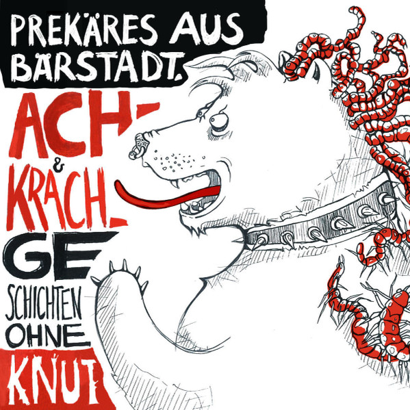 Prekäres Aus Bärstadt. Ach- Und Krachgeschichten Ohne Knut