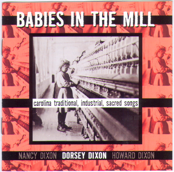 Babies In The Mill (Carolina Traditional, Industrial, Sacred Songs)