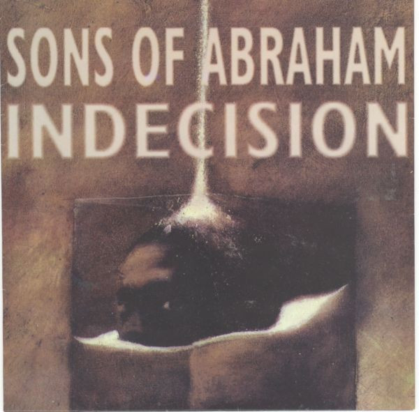 Sons Of Abraham / Indecision