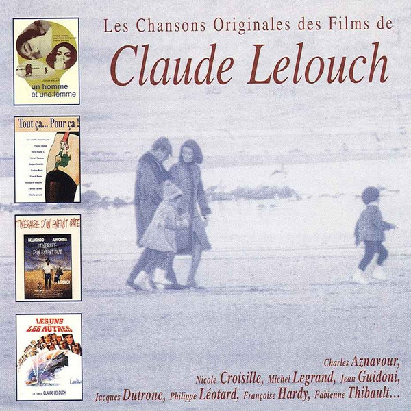 Les Chansons Originales Des Films De Claude Lelouch