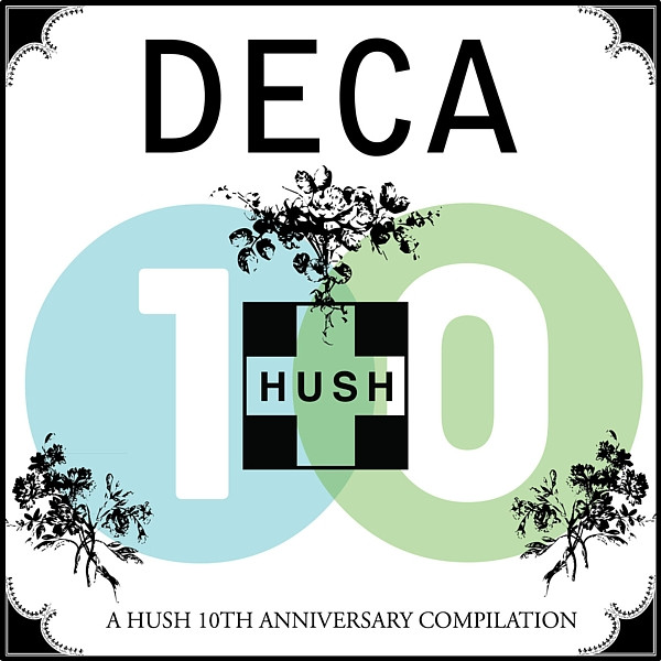 DECA: A HUSH 10th Anniversary Compilation