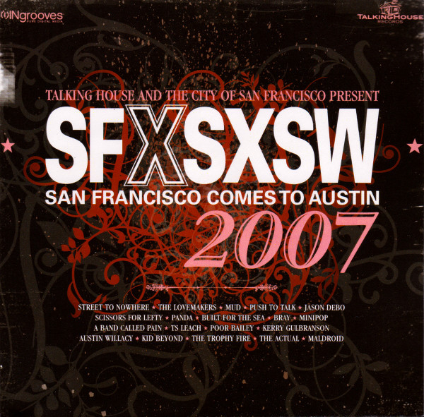 SFXSXSW San Francisco Comes To Austin 2007