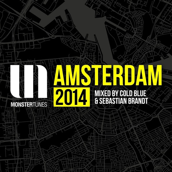 Monster Tunes Amsterdam 2014 (Mixed By Cold Blue & Sebastian Brandt)