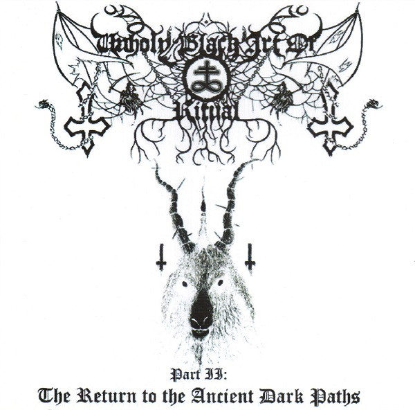 Unholy Black Art Of Ritual - Part II: The Return To The Ancient Dark Paths