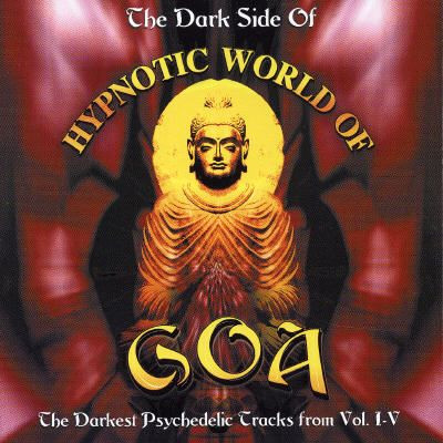 The Dark Side Of Hypnotic World Of Goa