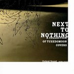 Next To Nothing (A Collection Of Tuxedomoon Covers)