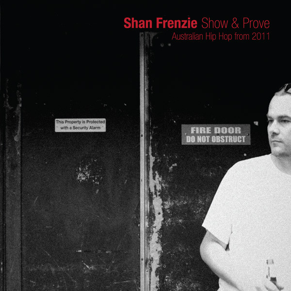 Show & Prove - Australian Hip Hop From 2011