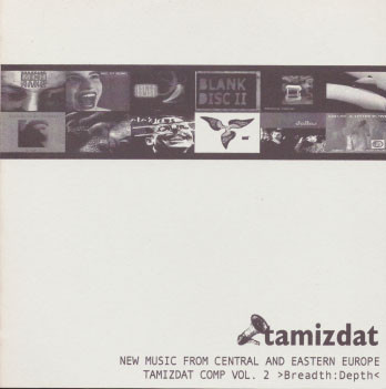 Tamizdat - New Music From Central And Eastern Europe - Tamizdat Comp Vol. 2 >Breadth:Depth<