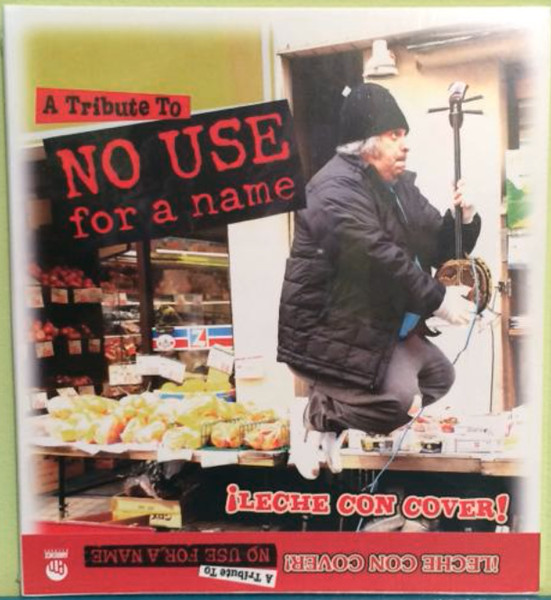 ¡Leche Con Cover! A Tribute To No Use For A Name