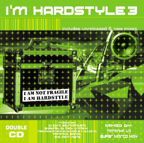 I'm Hardstyle 3