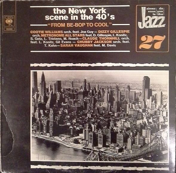 The New York Scene In The 40's: From Be-Bop To Cool