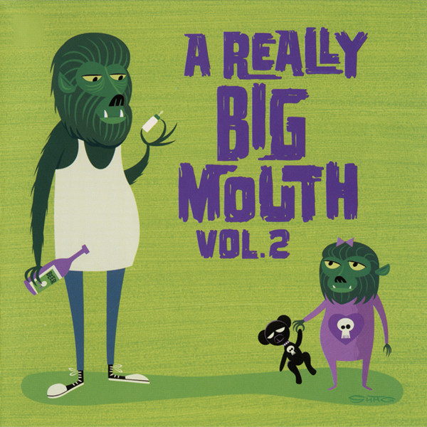 A Really Big Mouth Vol. 2