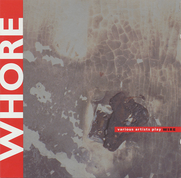 Whore - Various Artists Play Wire