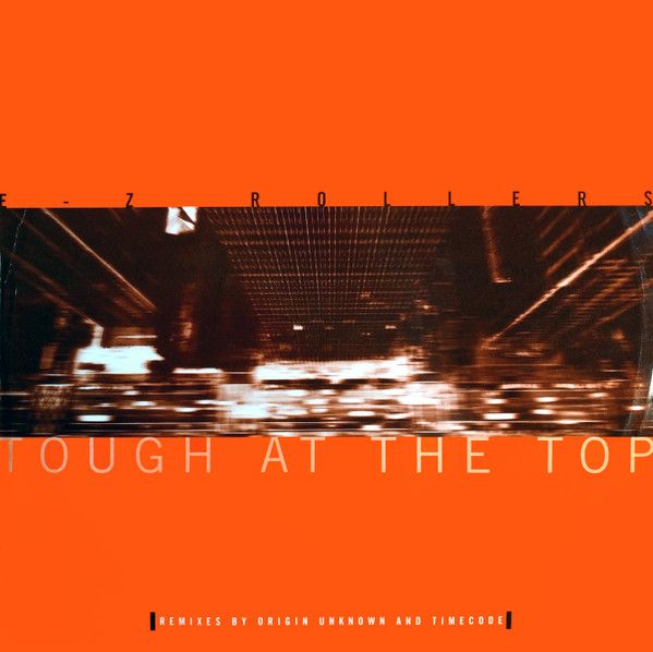 Tough At The Top (Remixes By Origin Unknown And Timecode)