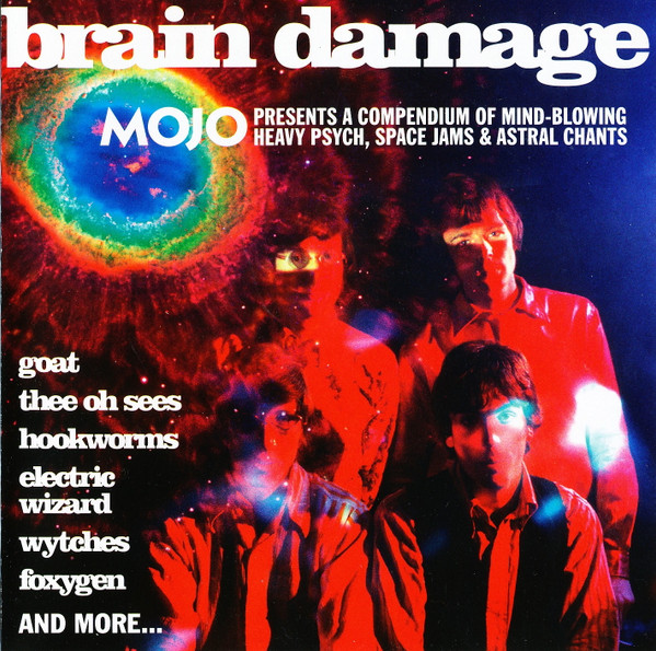 Brain Damage (Mojo Presents A Compendium Of Mind-Blowing Heavy Psych, Space Jams & Astral Chants)