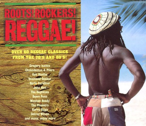 Roots! Rockers! Reggae!