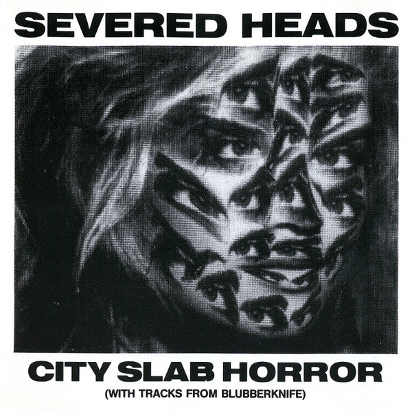 City Slab Horror (With Tracks From Blubberknife): 1983-1984 Part 2