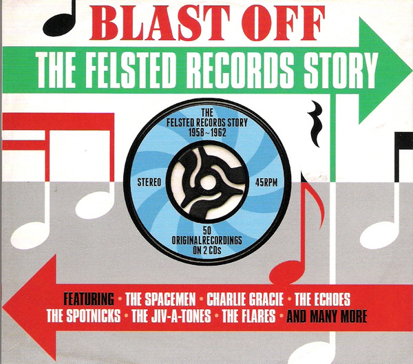 Blast Off - The Felsted Records Story