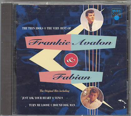 The Teen Idols The Very Best Of Frankie Avalon & Fabian