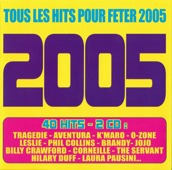 2005 (Tous Les Hits Pour Fêter 2005)