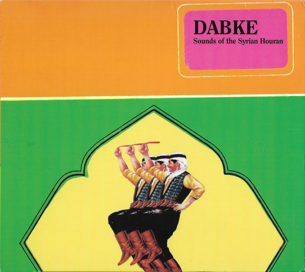 Dabke - Sounds Of The Syrian Houran