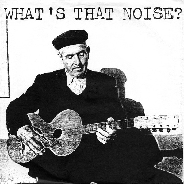 What's That Noise? (Another Xpressway Compilation)