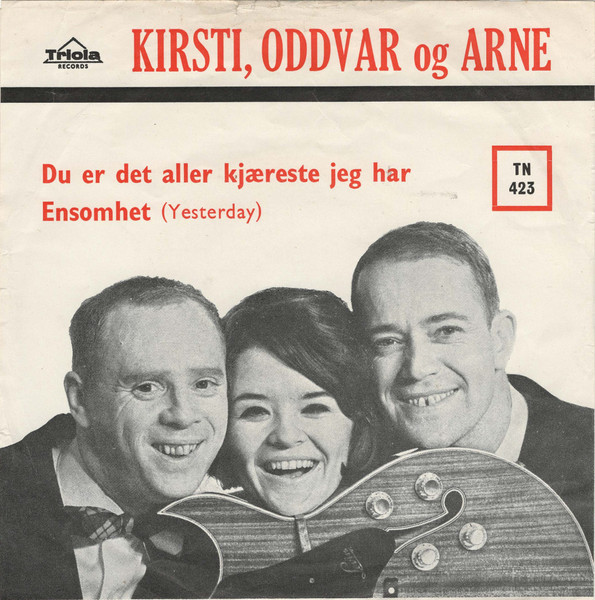 Du Er Det Aller Kjæreste Jeg Har  / Ensomhet (Yesterday)