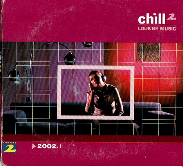 Chill² Lounge Music - 2002.1