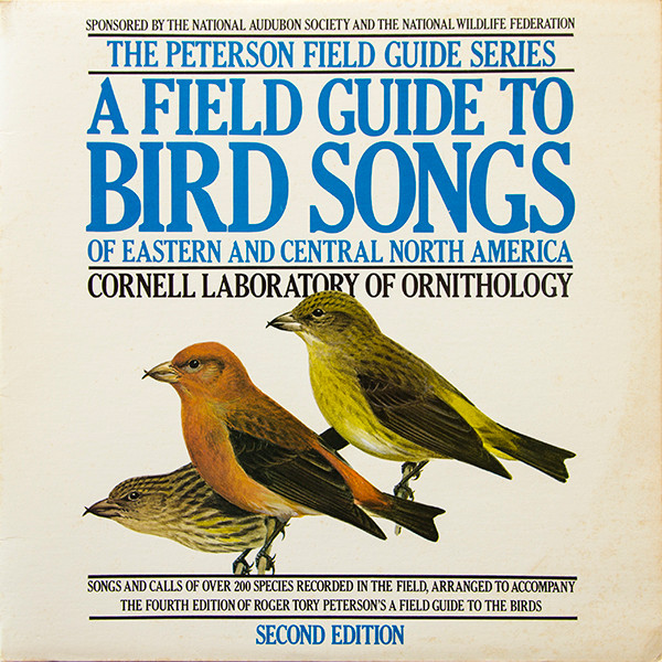 A Field Guide To Bird Songs Of Eastern And Central North America (Second Edition)
