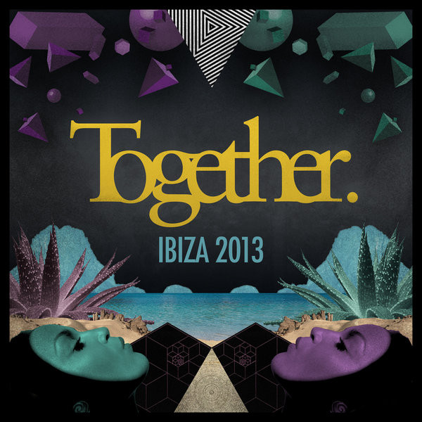 Together. Ibiza 2013