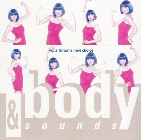 Body & Sounds Vol.3 Gilton's New Choice