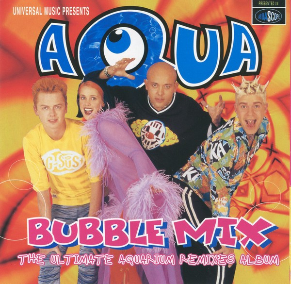 Bubble Mix (The Ultimate Aquarium Remixes Album)