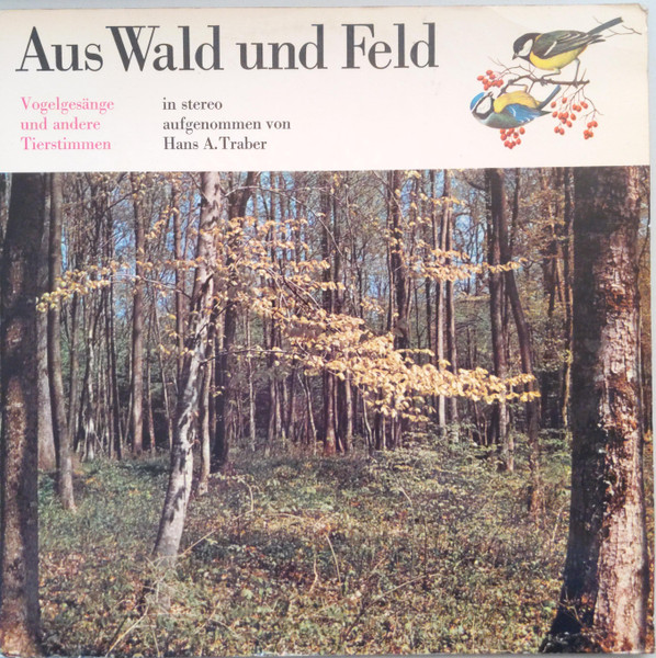 Aus Wald Und Feld (Vogelgesänge Und Andere Tierstimmen) 