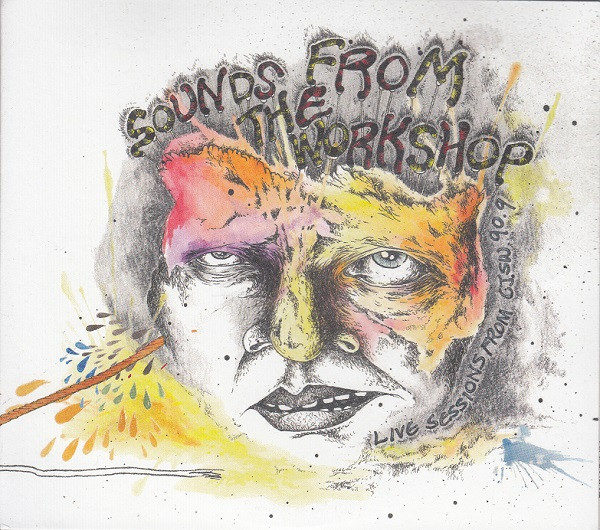 Sounds From The Workshop (Live Sessions From CJSW 90.9)