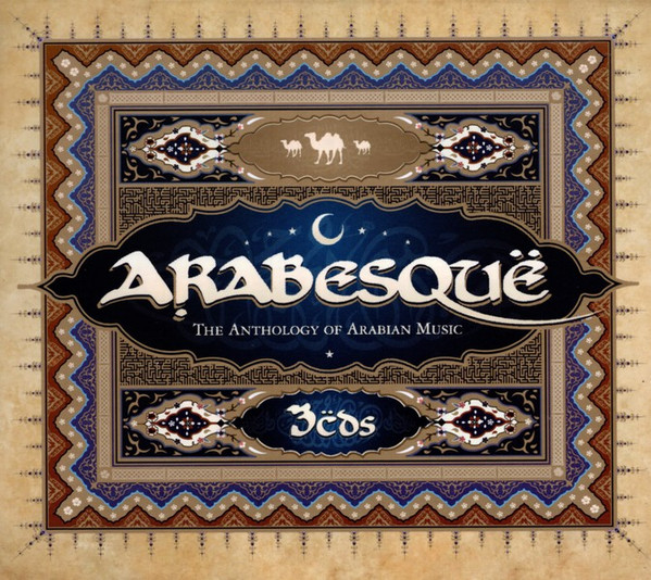 Arabesquë - The Anthology Of Arabian Music