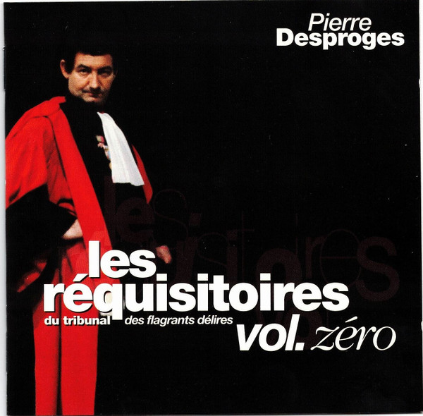 Les Réquisitoires Du Tribunal Des Flagrants Délires Vol. Zéro
