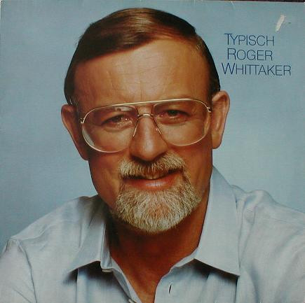 Typisch Roger Whittaker
