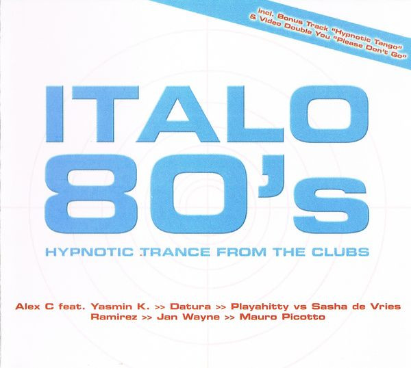 Italo 80's Hypnotic Trance From The Clubs