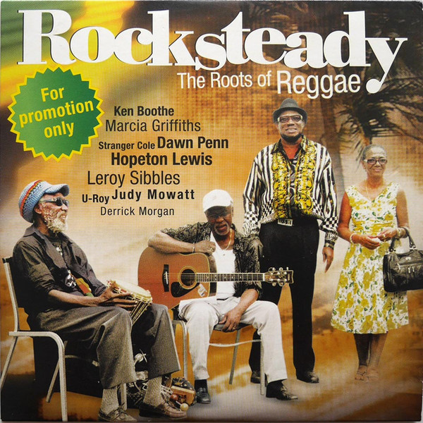 Rocksteady - The Roots Of Reggae